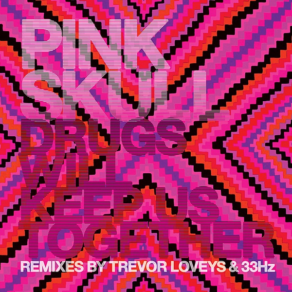Drugs Will Keep Us Together (Trevor Loveys Remix)