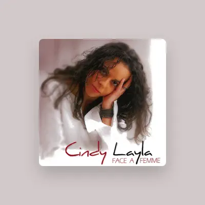 Listen to Cindy layla, watch music videos, read bio, see tour dates & more!