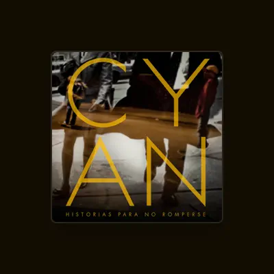 Listen to Cyan, watch music videos, read bio, see tour dates & more!