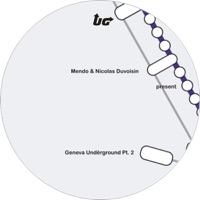 Geneva Underground Pt. 2 - Mendo & Nicolas Duvoisin