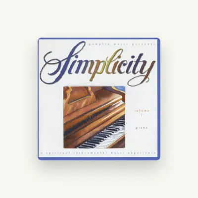 Listen to Simplicity, watch music videos, read bio, see tour dates & more!