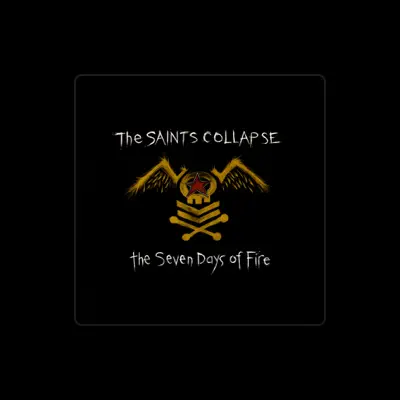 Listen to The Saints Collapse, watch music videos, read bio, see tour dates & more!