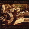 Faraway Brothers