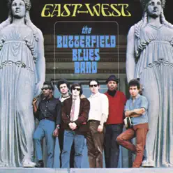 East-West - The Paul Butterfield Blues Band