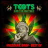 Pressure Drop - The Best Of - Toots & The Maytals