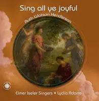 Sing Ye Praises — Matthew Larkin, Robert Venables, Robert Devito, Lydia Adams & Elmer Iseler Singers
