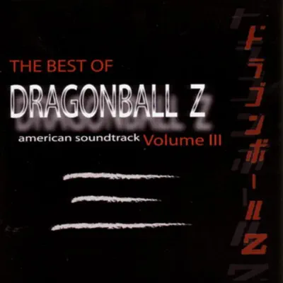 Ακούστε το άλμπουμ The Best of DragonBall Z, Vol. 3 από Bruce Faulconer