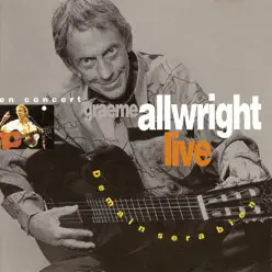 Graeme Allwright Live (Ses grands succès en concert) - Graeme Allwright Graeme Allwright Live (Ses grands succès en concert) - Graeme Allwright