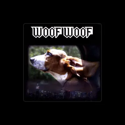 Listen to Woof Woof, watch music videos, read bio, see tour dates & more!
