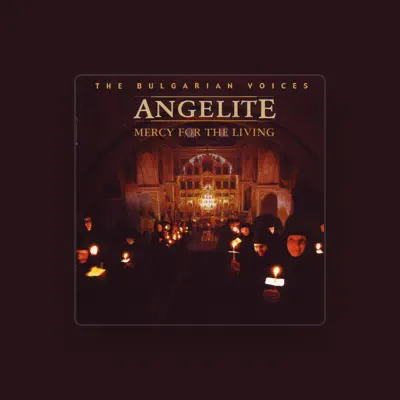 Listen to Angelite - The Bulgarian Voices, watch music videos, read bio, see tour dates & more!