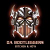 Da Bootleggers - Bitches & Ho's
