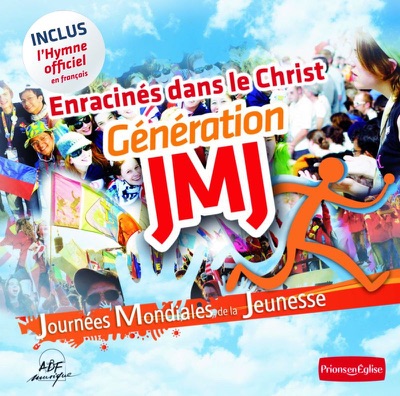 Enracinés dans le Christ - Génération JMJ