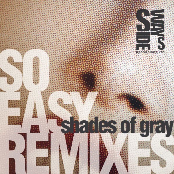 Обложка альбома «So Easy Remixes - Single» — Shades Of Gray
