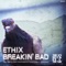 Breakin' Bad (Side9000 Remix) - Ethix lyrics
