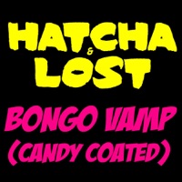 Bongo Vamp (Candy Coated) - Single - Hatcha & LOST
