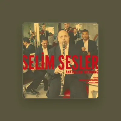 Listen to Selim Sesler, watch music videos, read bio, see tour dates & more!