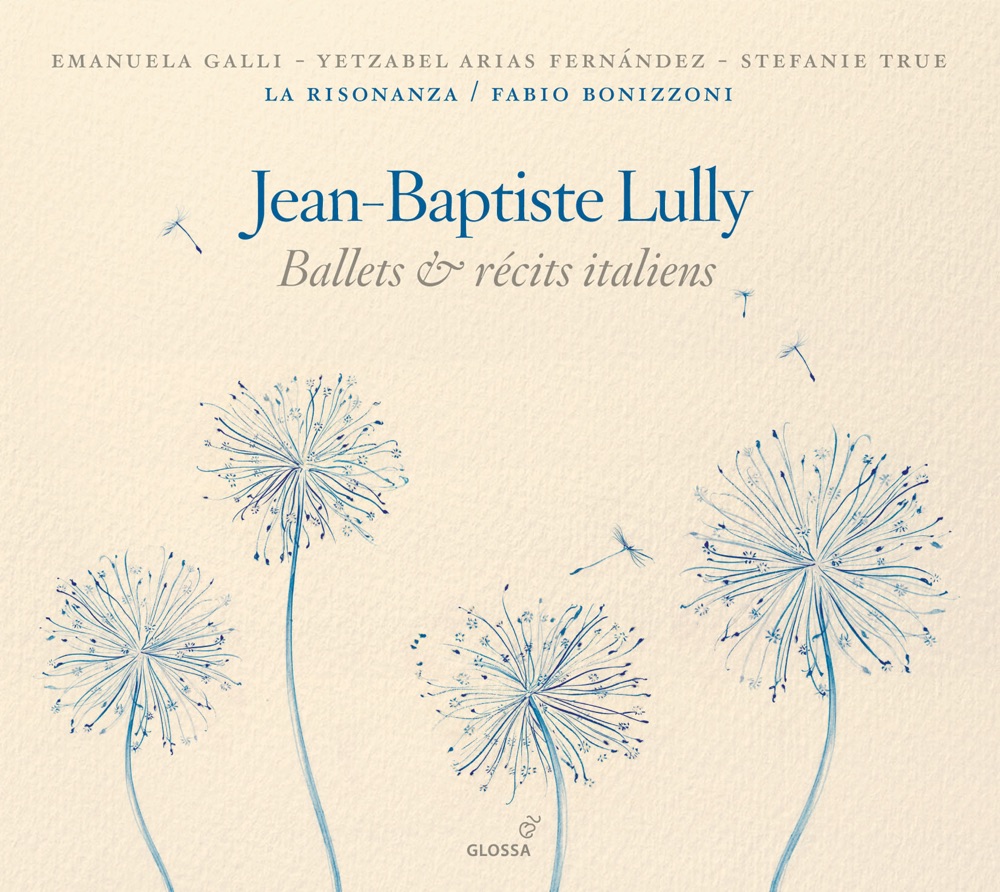 Обложка альбома «Lully: Ballets & recits italiens» — Emanuela Galli, Fabio Bonizzoni, La Risonanza, Yetzabel Arias Fernandez & Stefanie True