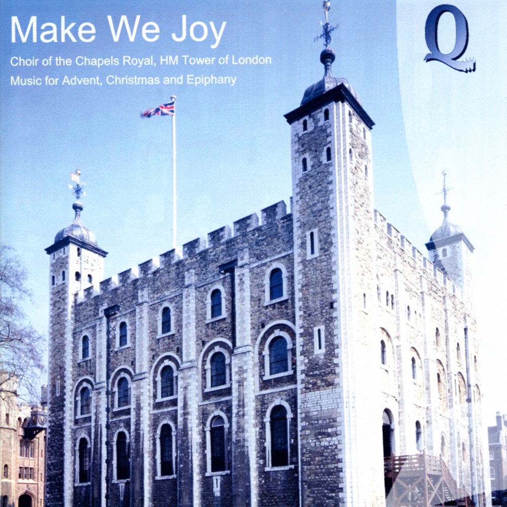 Обложка альбома «Make We Joy» — Stephen Tilton, Chapel Royal Choir & Colm Carey