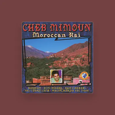 Listen to Cheb Mimoun, watch music videos, read bio, see tour dates & more!