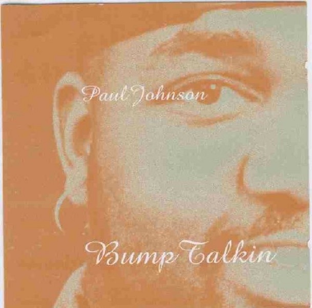 Обложка альбома «Bump Talkin'» — Paul Johnson