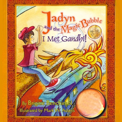 Jadyn and the Magic Bubble : I Met Gandhi! - EP