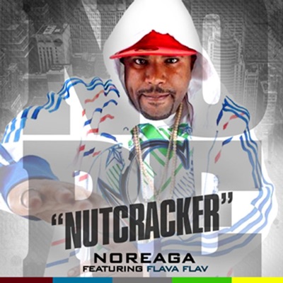 Nutcracker (feat. N.O.R.E. & Flava Flav) - Single