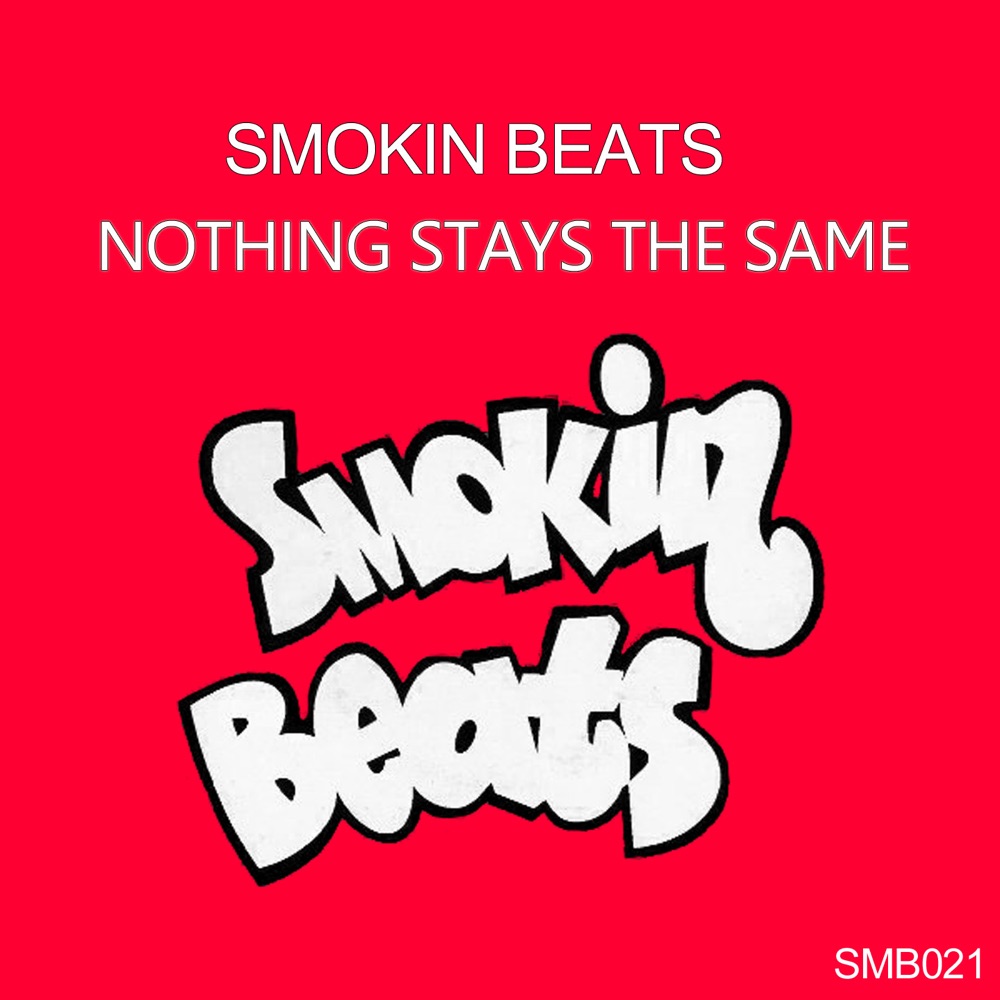 Обложка альбома «Nothing stays The Same - Single» — Smokin Beats, Paul Landon & Rumney