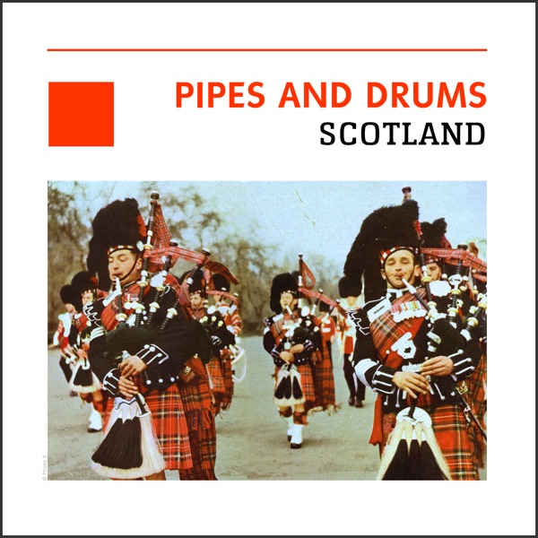 Pipes and Drums - Scotland