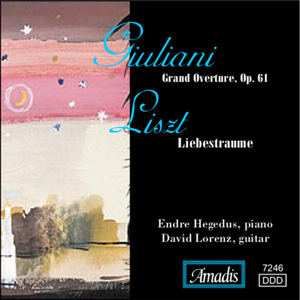 Обложка альбома «Giuliani: Grand Overture, Op. 61 - Liszt: Liebestraume» — David Lorenz, Endre Hegedüs, Zsuzsa Kollar, Janos Selmeczi, Mahdi H. Kussai, Katalin Parkanyi, Livia Lorinczi, Laszlo Kolozsvari, Agnes Mercz, Marta Kovacs & István Párkányi