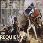 Berlioz: Requiem - Grande Messe des Morts