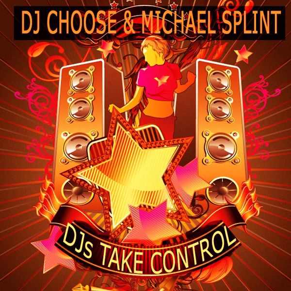 Обложка альбома «DJs Take Contol - EP» — DJ Choose & Michael Splint