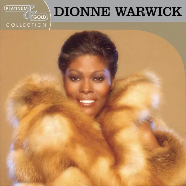 That's What Friends Are For — Dionne Warwick