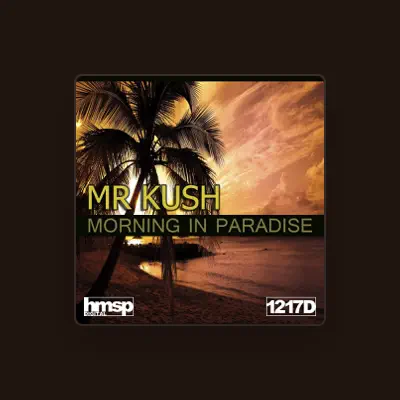 Listen to Mr. Kush, watch music videos, read bio, see tour dates & more!
