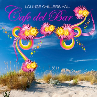 Café del Bar Lounge Chillers Vol.1 (High Quality Music Selection)