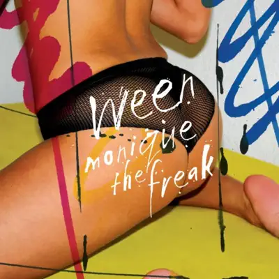 Monique the Freak (Radio Edit) - Single - Ween