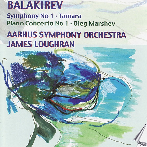 Balakirev: Symphony No. 1, Piano Concerto No. 1, Tamara