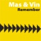 Remember (Matias Lehtola Remix) - Mas & Vin lyrics