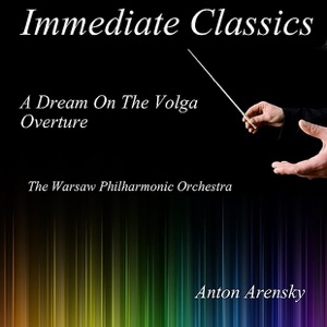 Arensky: Overture from "A Dream on the Volga" - Single