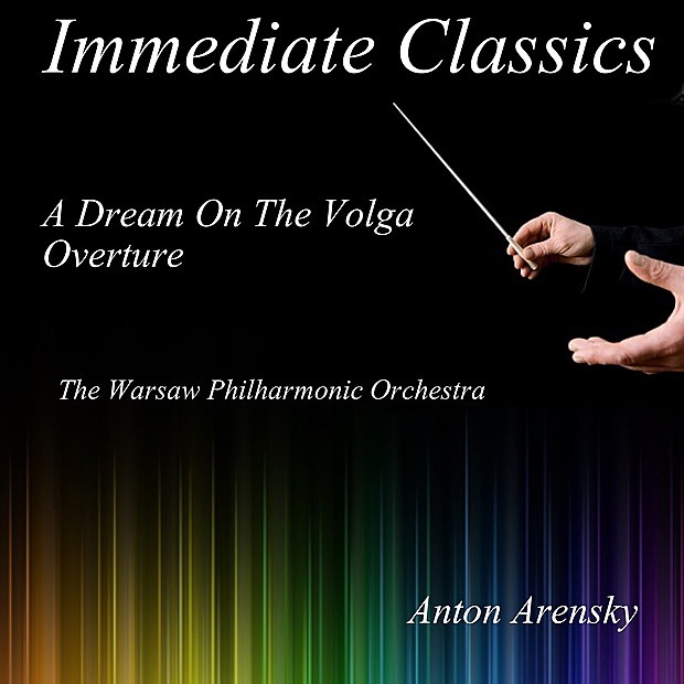 Arensky: Overture from "A Dream on the Volga" - Single
