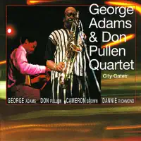 City Gates — George Adams & Don Pullen