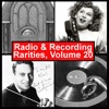 Radio & Recording Rarities, Volume 20, 2007