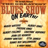 The Greatest Blues Show On Earth