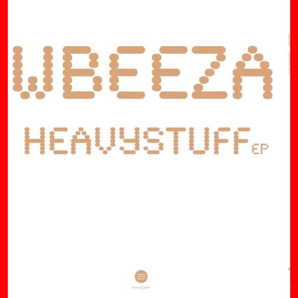 Обложка альбома «Heavy Stuff - EP» — WBEEZA