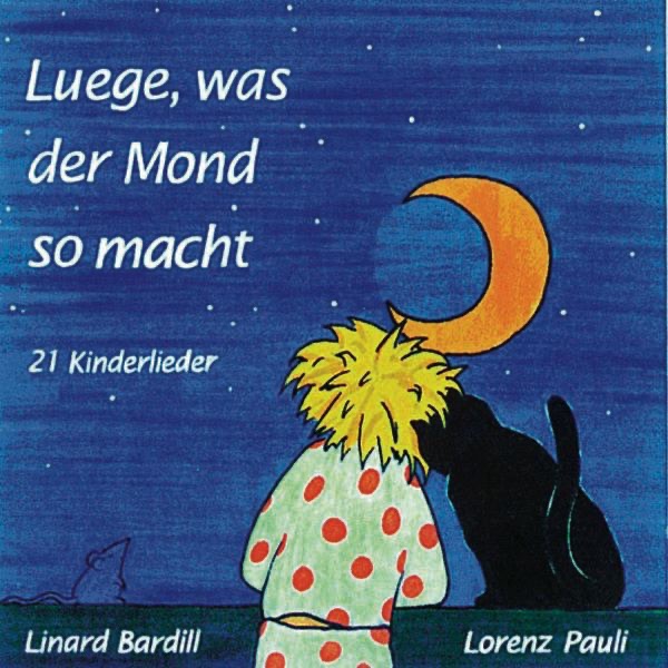 Обложка альбома «Luege, was der Mond so macht» — Linard Bardill & Lorenz Pauli