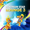 Platinum Star Lounge, Vol. 3 (Stardust of Easy Listening & Relaxing Sunset Chill Out Music)