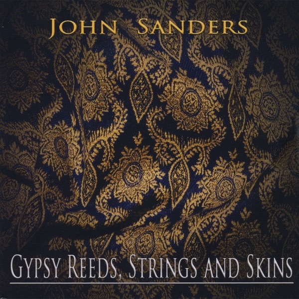 Обложка альбома «Gypsy Reeds, Strings & Skins» — John Sanders