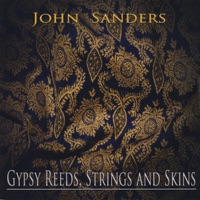 Gypsy Reeds, Strings & Skins - John Sanders