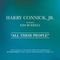 All These People (feat. Kim Burrell) - Single - Harry Connick, Jr.