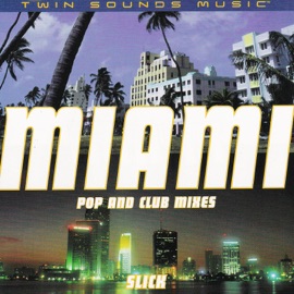 Miami (Club Mix) Slick