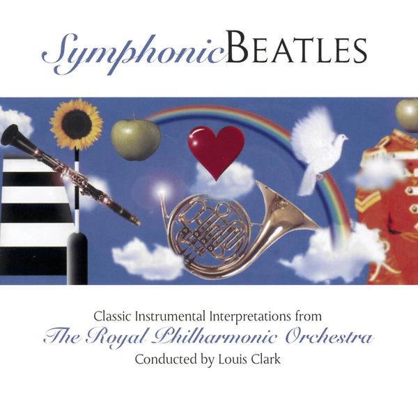 Обложка альбома «Symphonic Beatles» — Royal Philharmonic Orchestra & Louis Clark